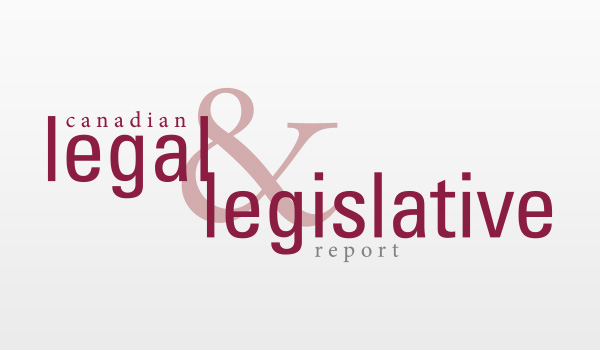 Canadian Legal & Legislative Report
